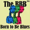 The BBB - Born to Be Blues - EP