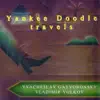 Vyacheslav Gayvoronsky & Vladimir Volkov - Путешествие Yankee Doodle
